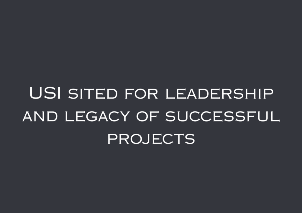 USI sited for leadership and legacy of successful projects